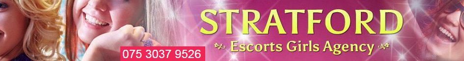 Stratford Escorts Girls Agency