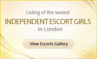 Listing of the sexiest independent escort girls In London